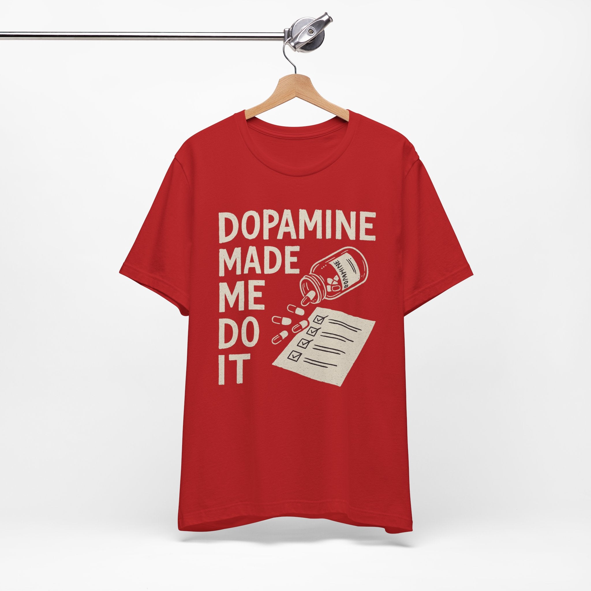 Dopamine Made Me Do It T-Shirt — Funny Neuroscience Graphic Tee for Brain Science Lovers