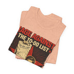 Rage Against the To-Do List Tee — Know Your Enemy Graphic T-Shirt