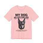 Doberman Dog Lover T‑Shirt — "My Dog Has Seen Some Shit and Judges Me Daily" Graphic Tee