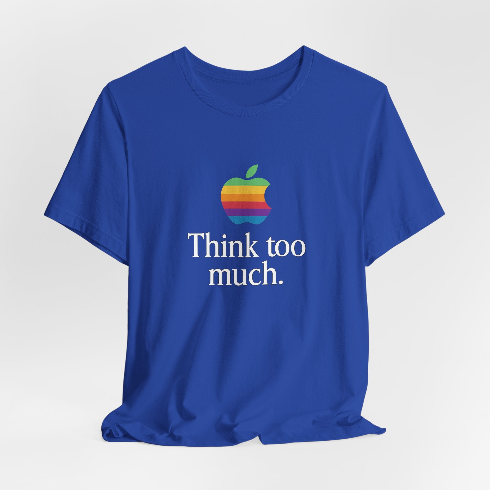 “Think Too Much” Tee