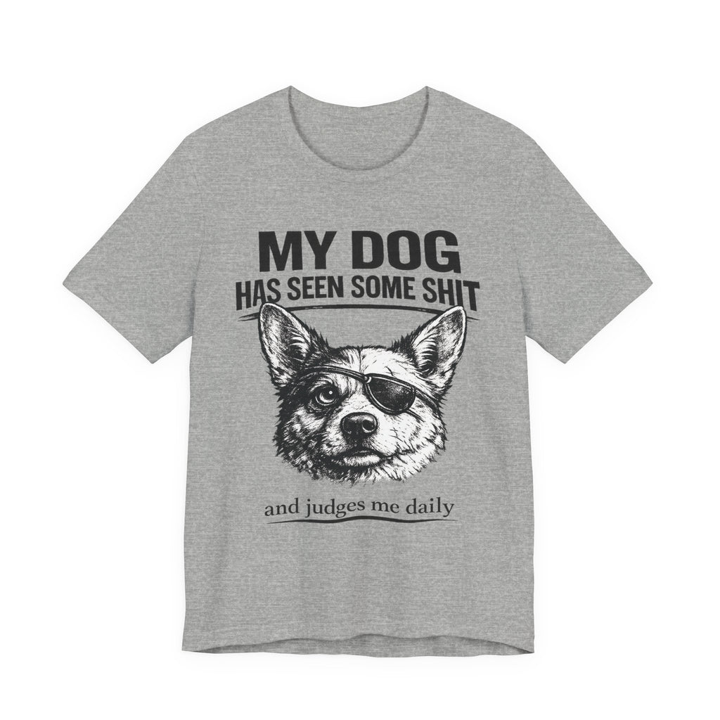Corgi Dog Lover T‑Shirt — "My Dog Has Seen Some Shit and Judges Me Daily" Graphic Tee