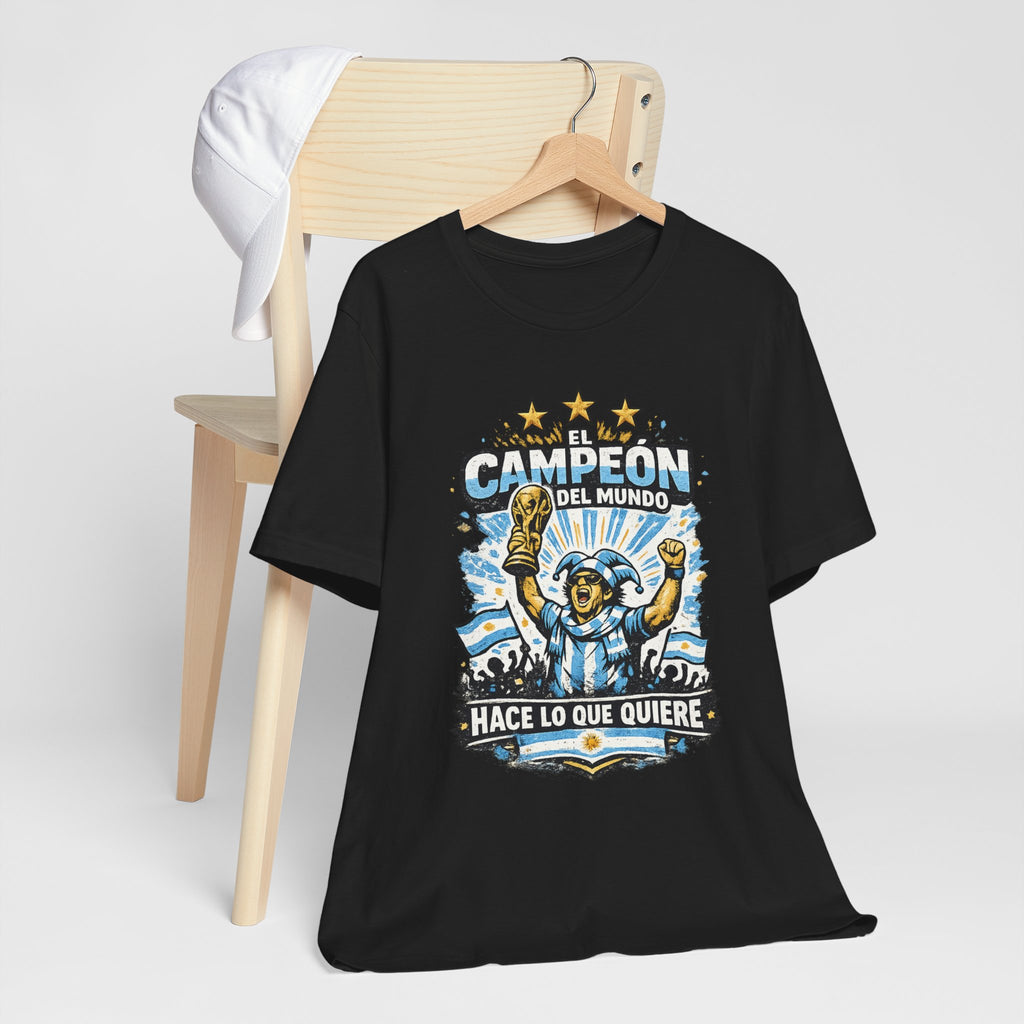T-Shirt — 'El Campeón del Mundo: Hace Lo Que Quiere' Soccer Champion Tee