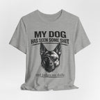 Malanois Dog Lover Tee — "My Dog Has Seen Some Shit and Judges Me Daily" Graphic T-Shirt