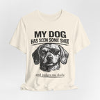 Dachshund Dog Lover Tee — "My Dog Has Seen Some Shit and Judges Me Daily" Graphic T‑Shirt