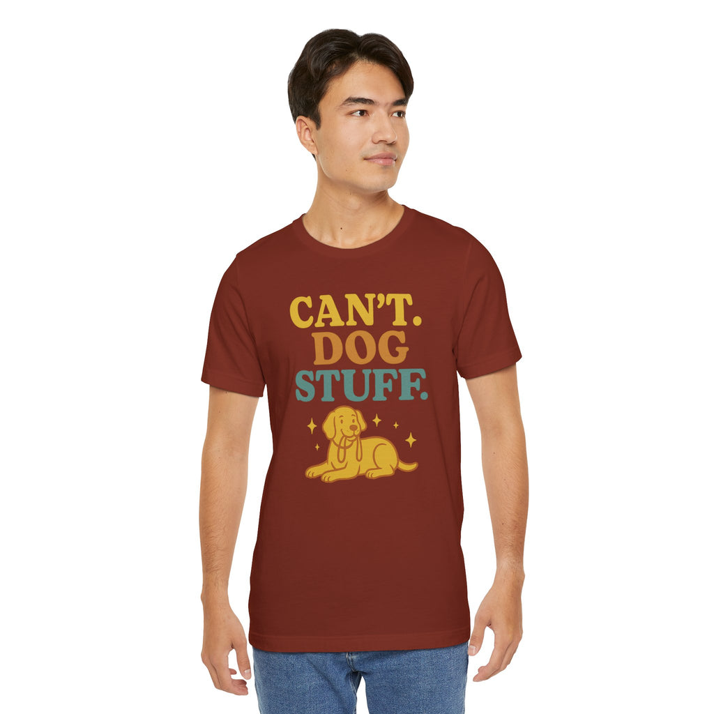 "Can’t. Dog Stuff." – Dog Lover Priorities Tee