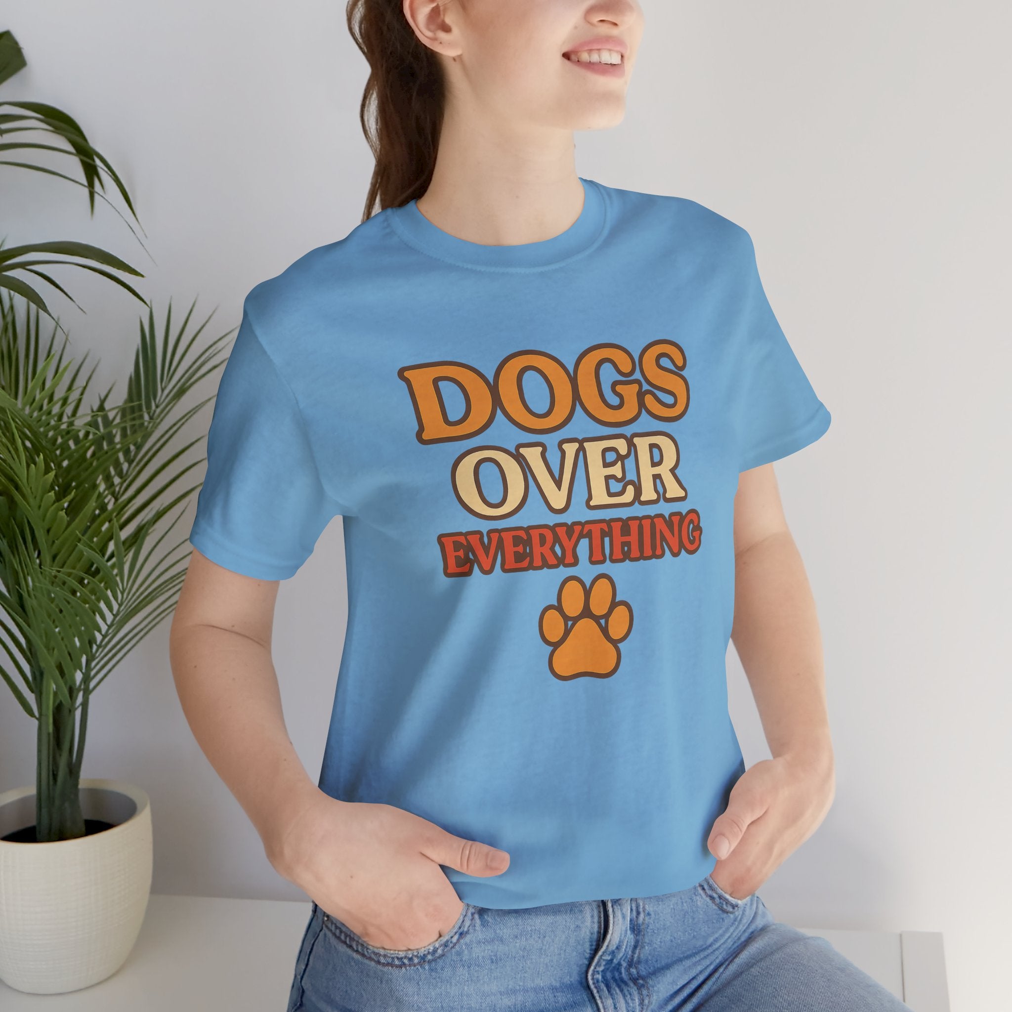 "Dogs Over Everything" – Dog Lover Tee