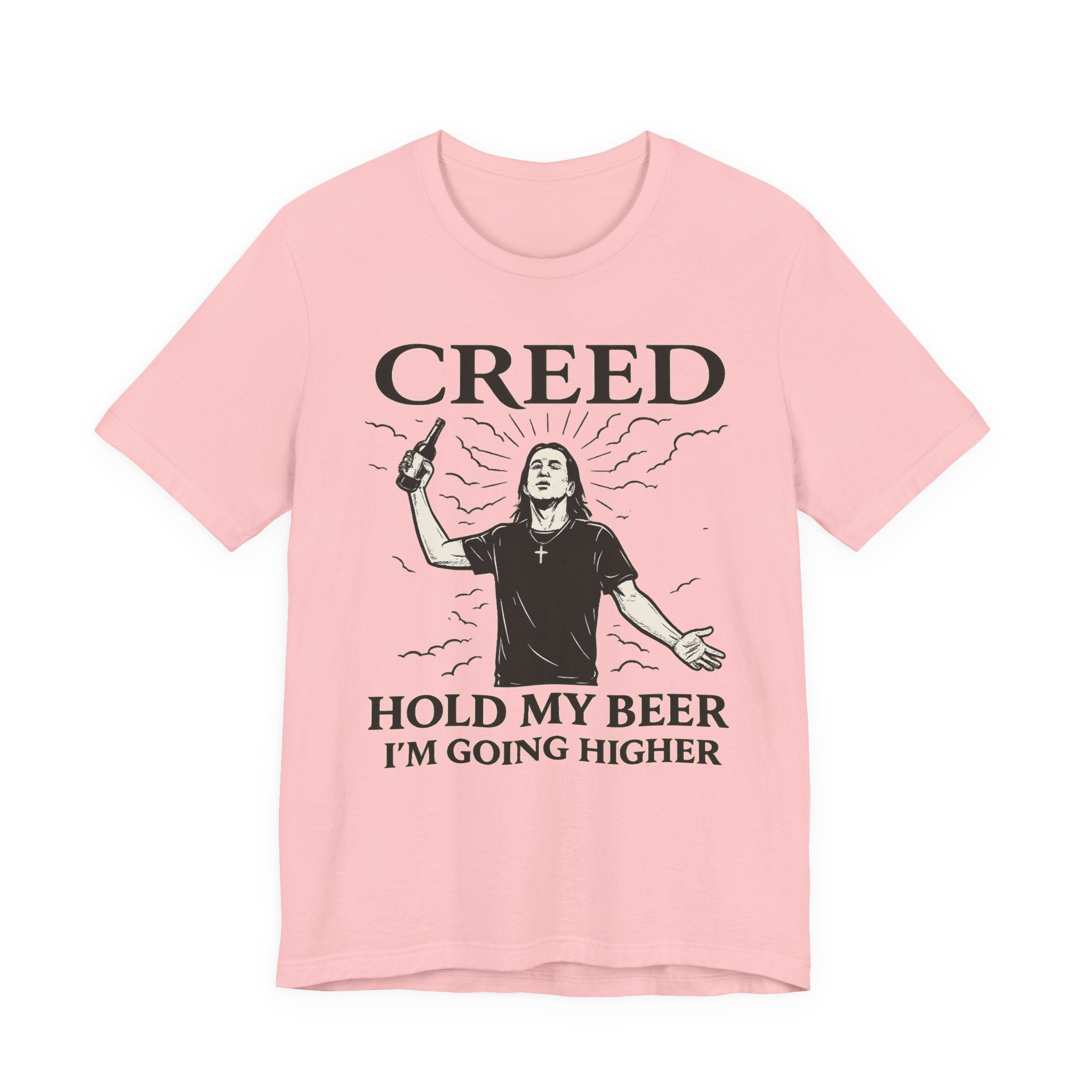 Creed "Hold My Beer I'm Going Higher" T-Shirt
