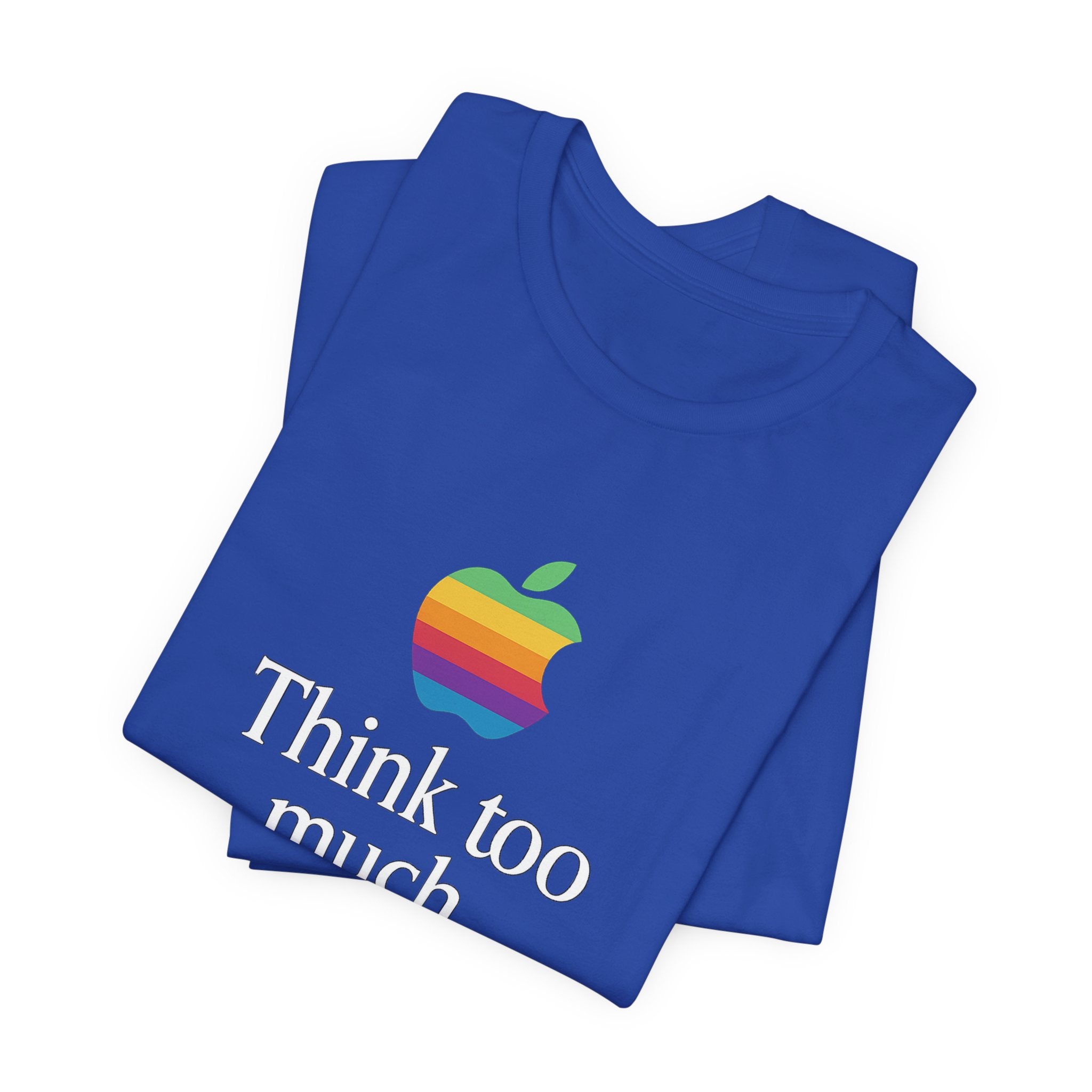 “Think Too Much” Tee