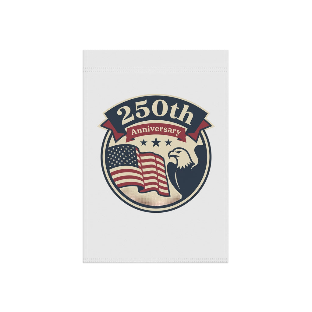 250th Anniversary Patriotic Garden Flag — American Eagle & Flag House Banner