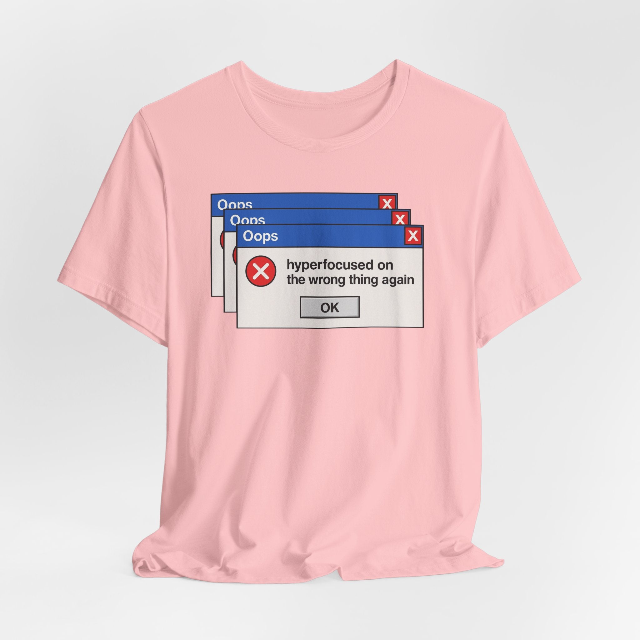 Hyperfocused on the Wrong Thing Tee — Funny Retro Error Window Graphic T-Shirt