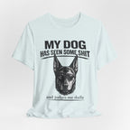 Doberman Dog Lover T‑Shirt — "My Dog Has Seen Some Shit and Judges Me Daily" Graphic Tee