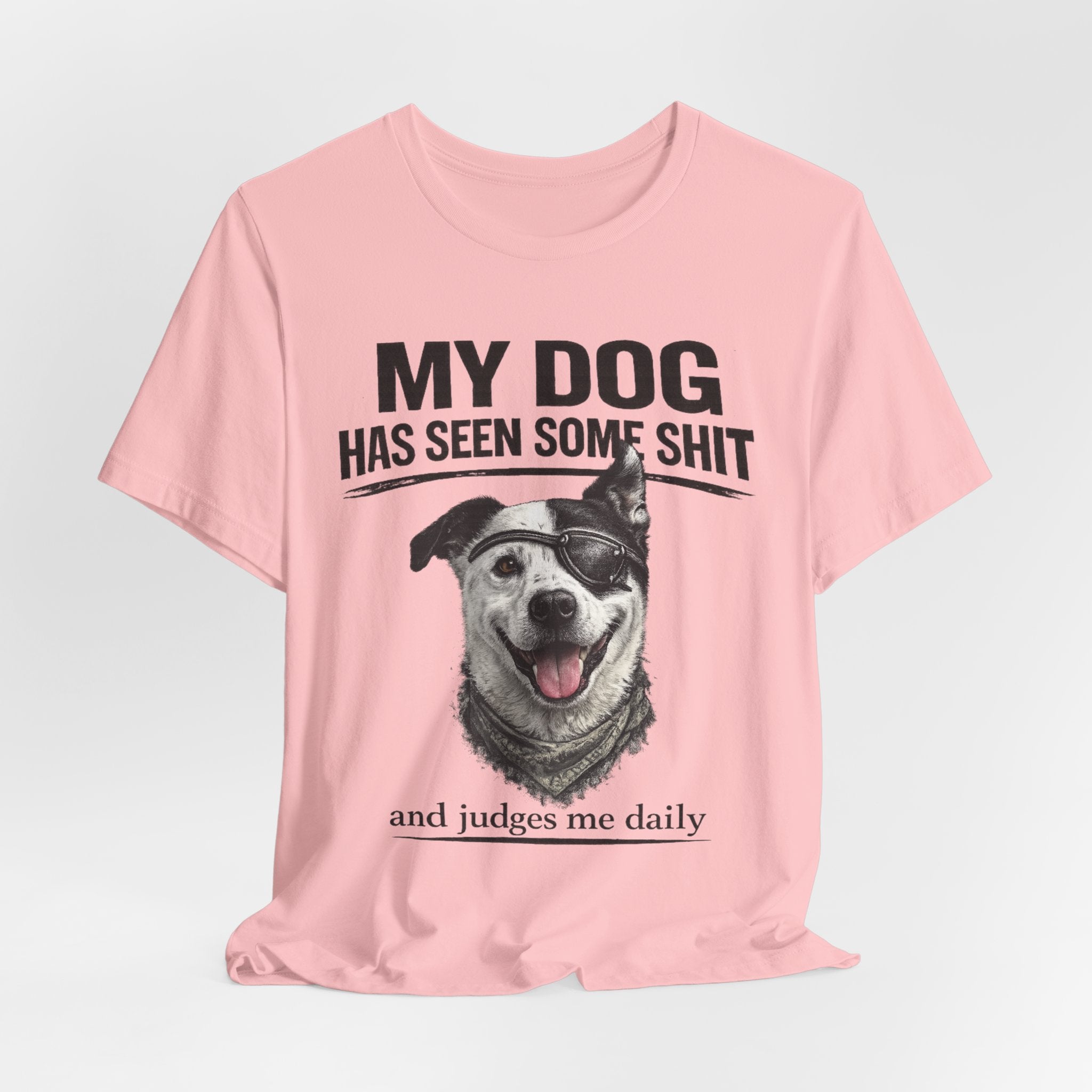 Border Collie Mix Dog Lover Tee — "My Dog Has Seen Some Shit and Judges Me Daily" Graphic T-Shirt