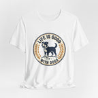 Life Is Good With Dogs T-Shirt — Vintage Dog Lover Tee