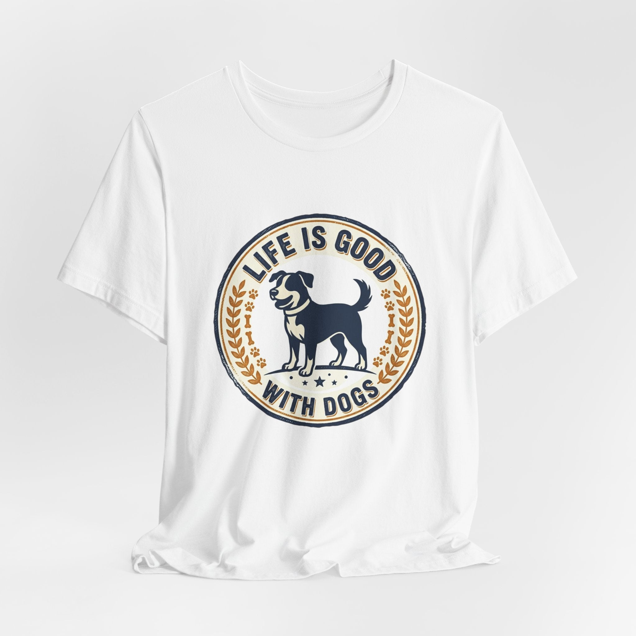 Life Is Good With Dogs T-Shirt — Vintage Dog Lover Tee