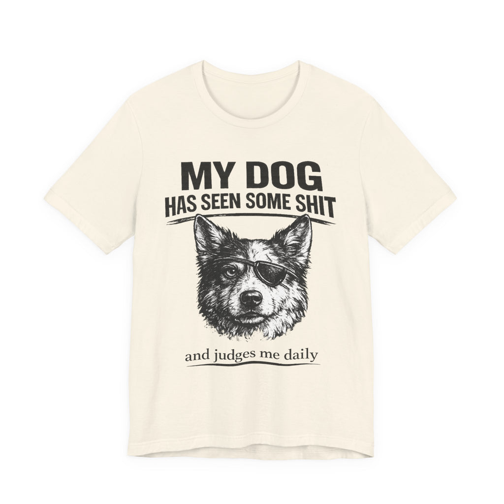Australian Shepherd Funny Dog T-Shirt — "My Dog Has Seen Some Shit and Judges Me Daily" Graphic Tee