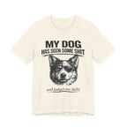Australian Shepherd Funny Dog T-Shirt — "My Dog Has Seen Some Shit and Judges Me Daily" Graphic Tee
