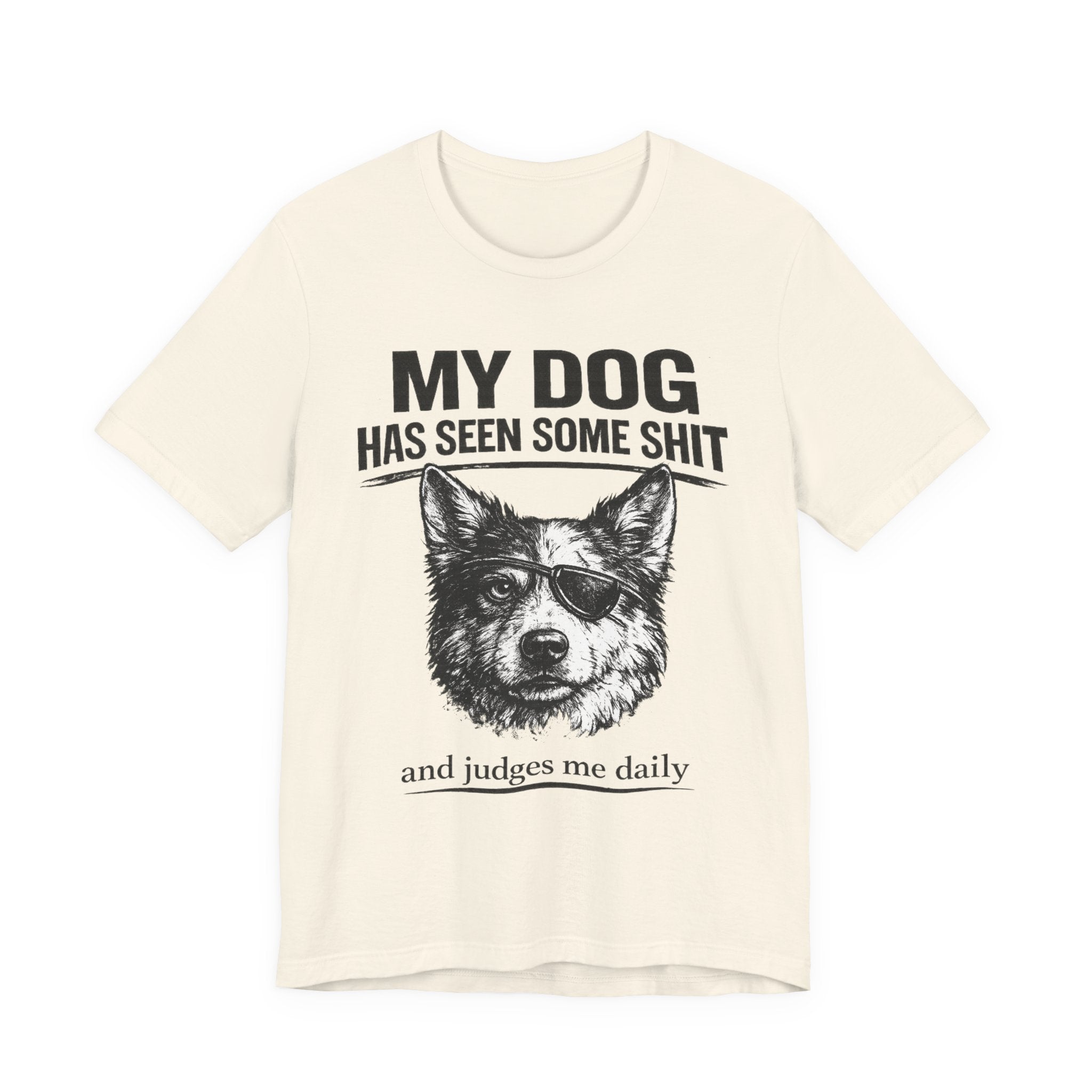 Australian Shepherd Funny Dog T-Shirt — "My Dog Has Seen Some Shit and Judges Me Daily" Graphic Tee