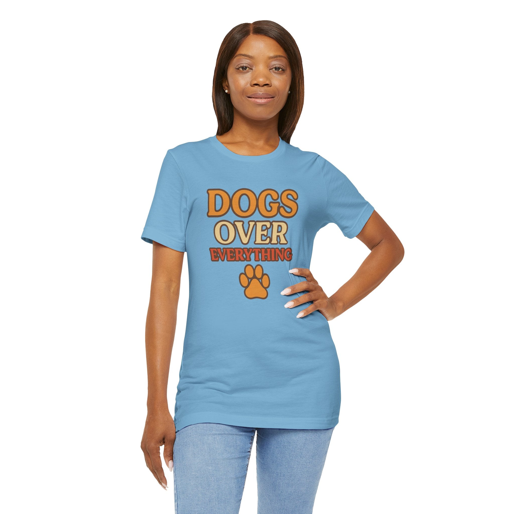 "Dogs Over Everything" – Dog Lover Tee