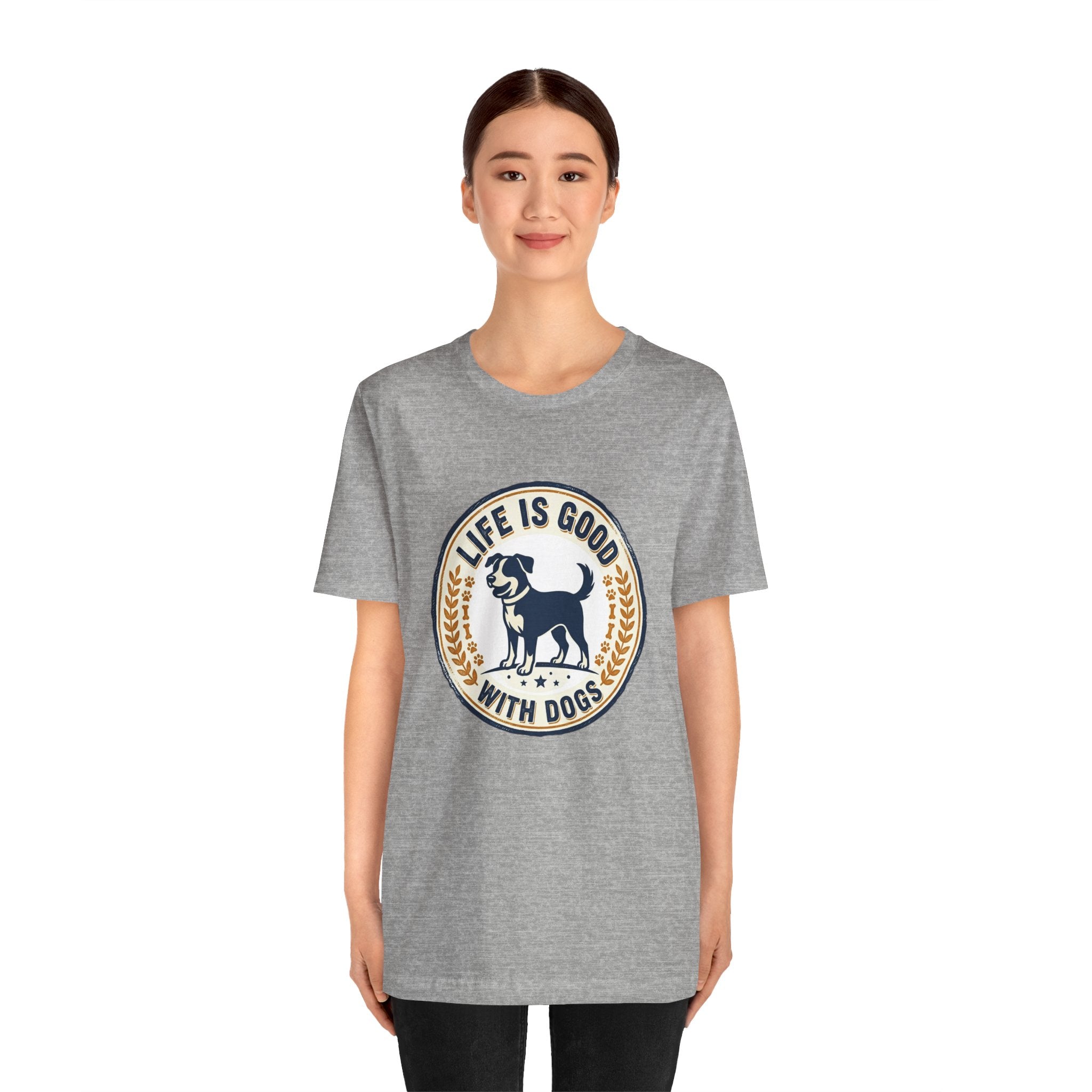 Life Is Good With Dogs T-Shirt — Vintage Dog Lover Tee