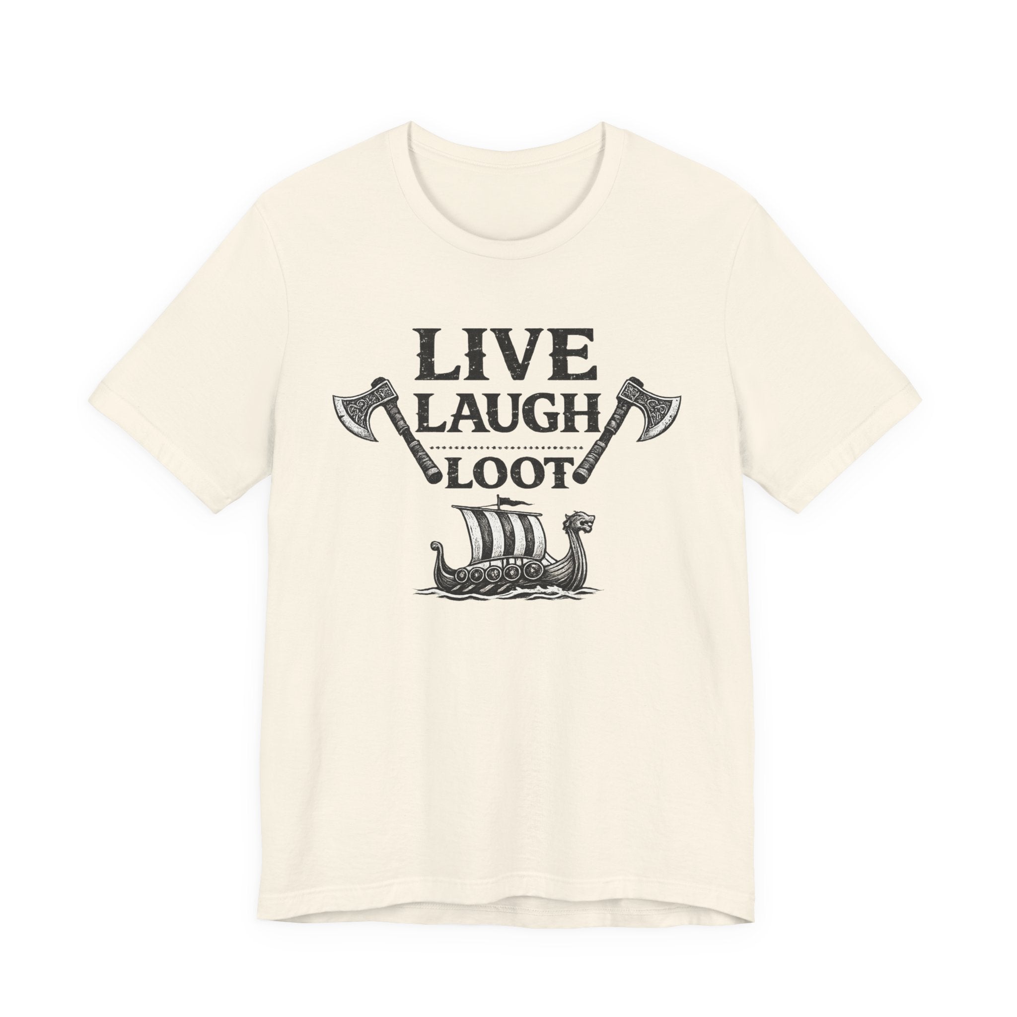 Live Laugh Loot Viking Tee – Funny Norse Drakkar & Axes Shirt