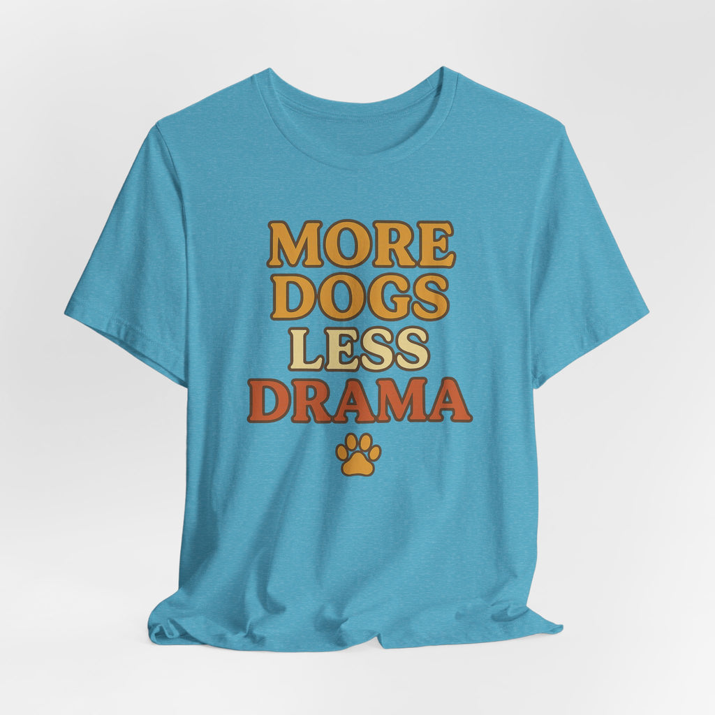 More Dogs Less Drama T-Shirt — Retro Paw Print Dog Lover Tee