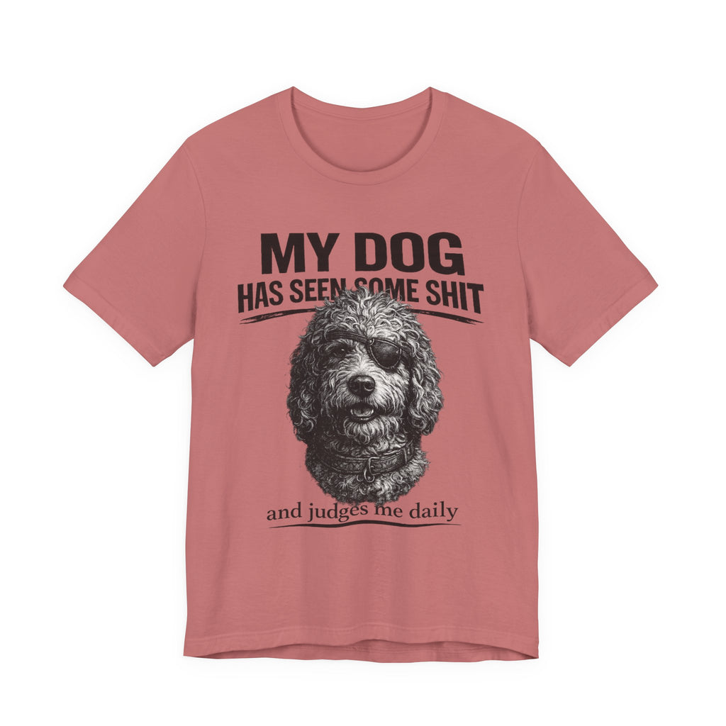 Doodle My Dog Has Seen Some Shit T-Shirt — Funny Dog Lover Tee