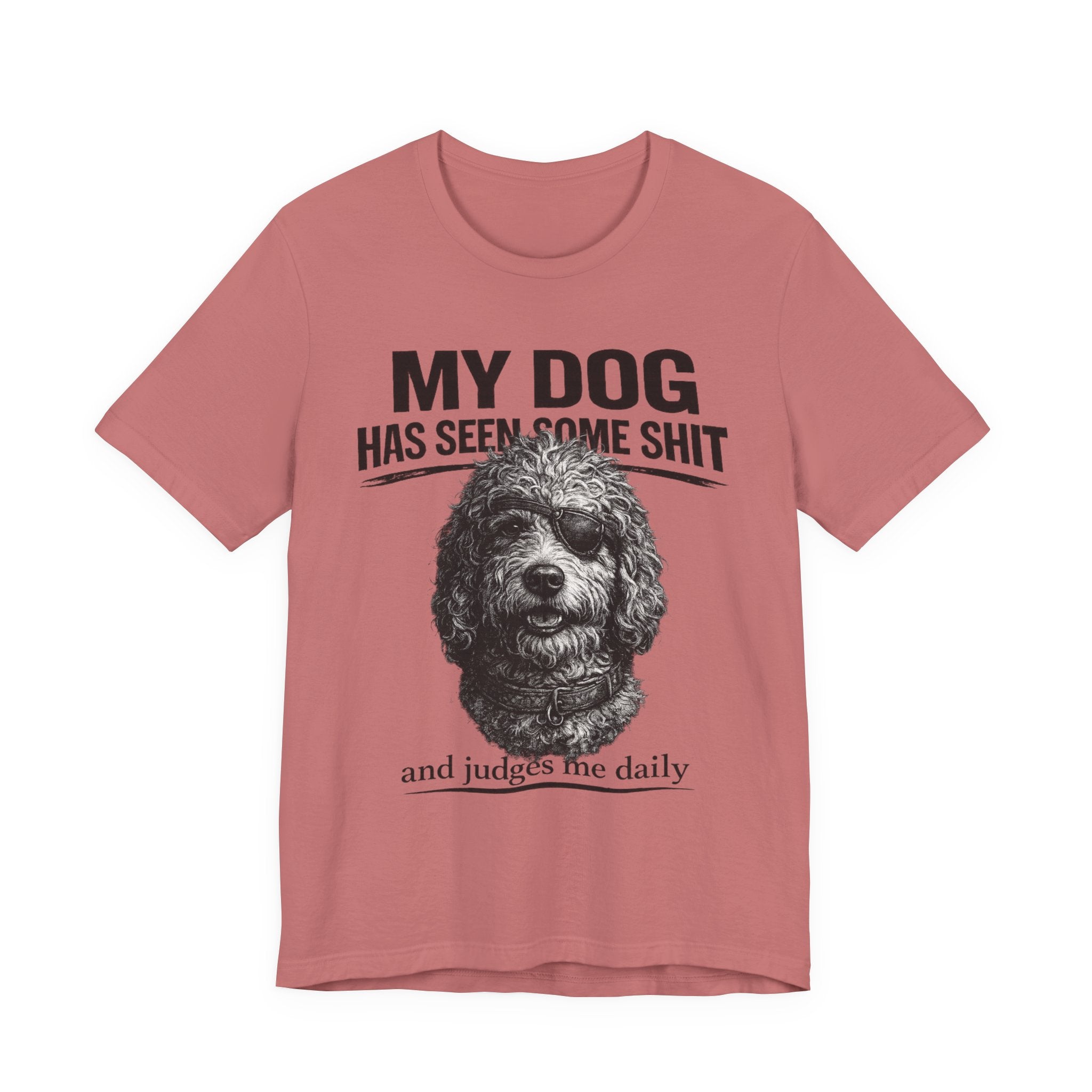 Doodle My Dog Has Seen Some Shit T-Shirt — Funny Dog Lover Tee