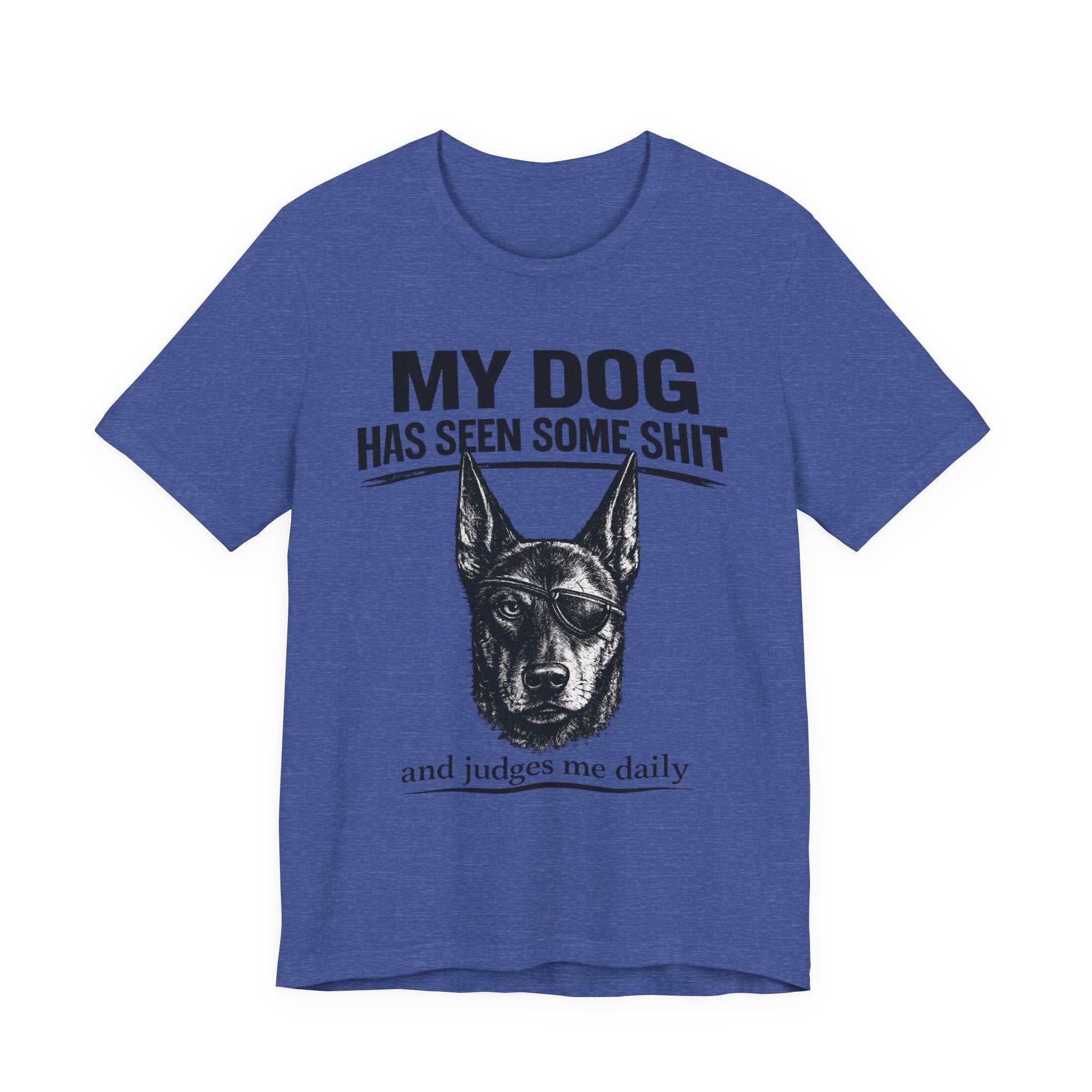 Doberman Dog Lover T‑Shirt — "My Dog Has Seen Some Shit and Judges Me Daily" Graphic Tee