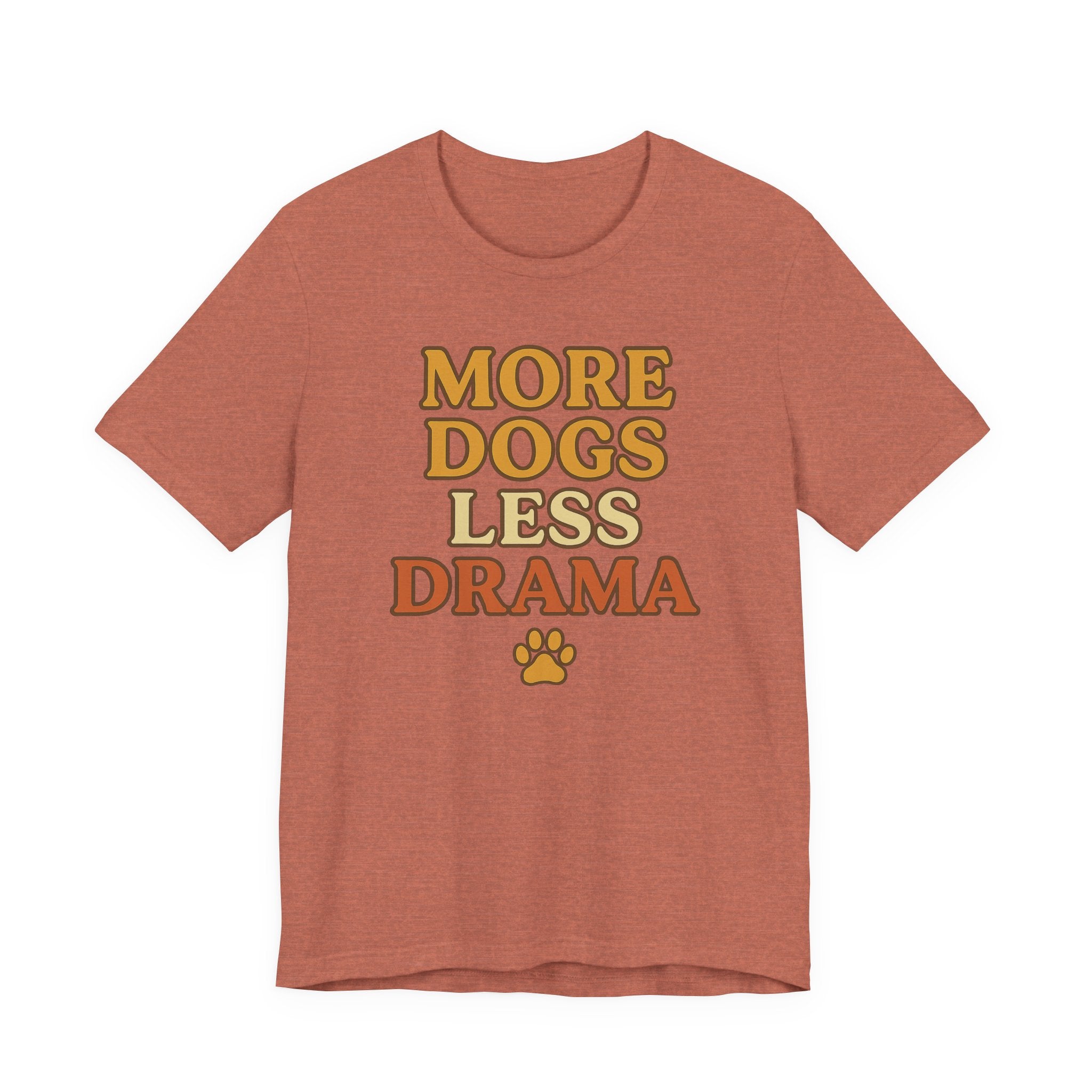 "More Dogs, Less Drama" – Dog Lover Tee