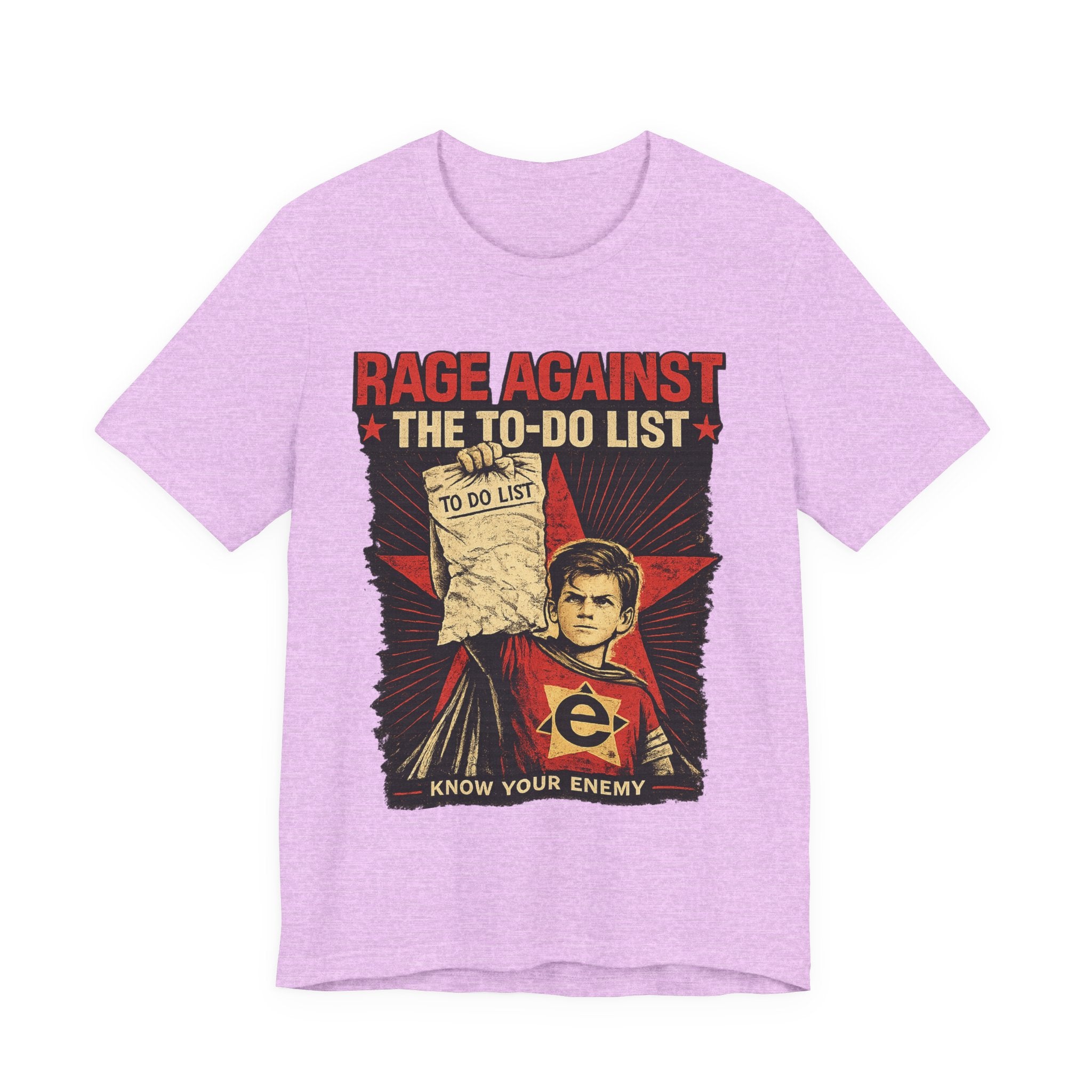 Rage Against the To-Do List Tee — Know Your Enemy Graphic T-Shirt