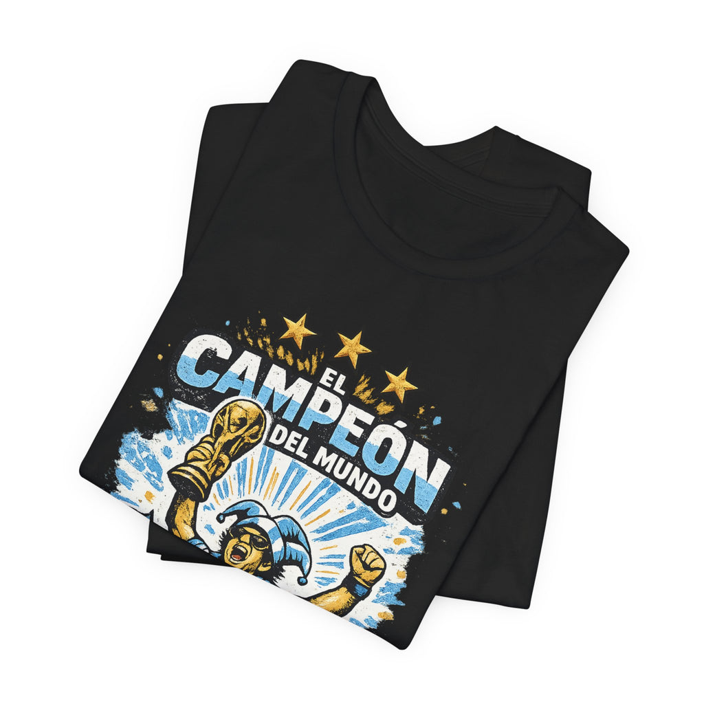T-Shirt — 'El Campeón del Mundo: Hace Lo Que Quiere' Soccer Champion Tee