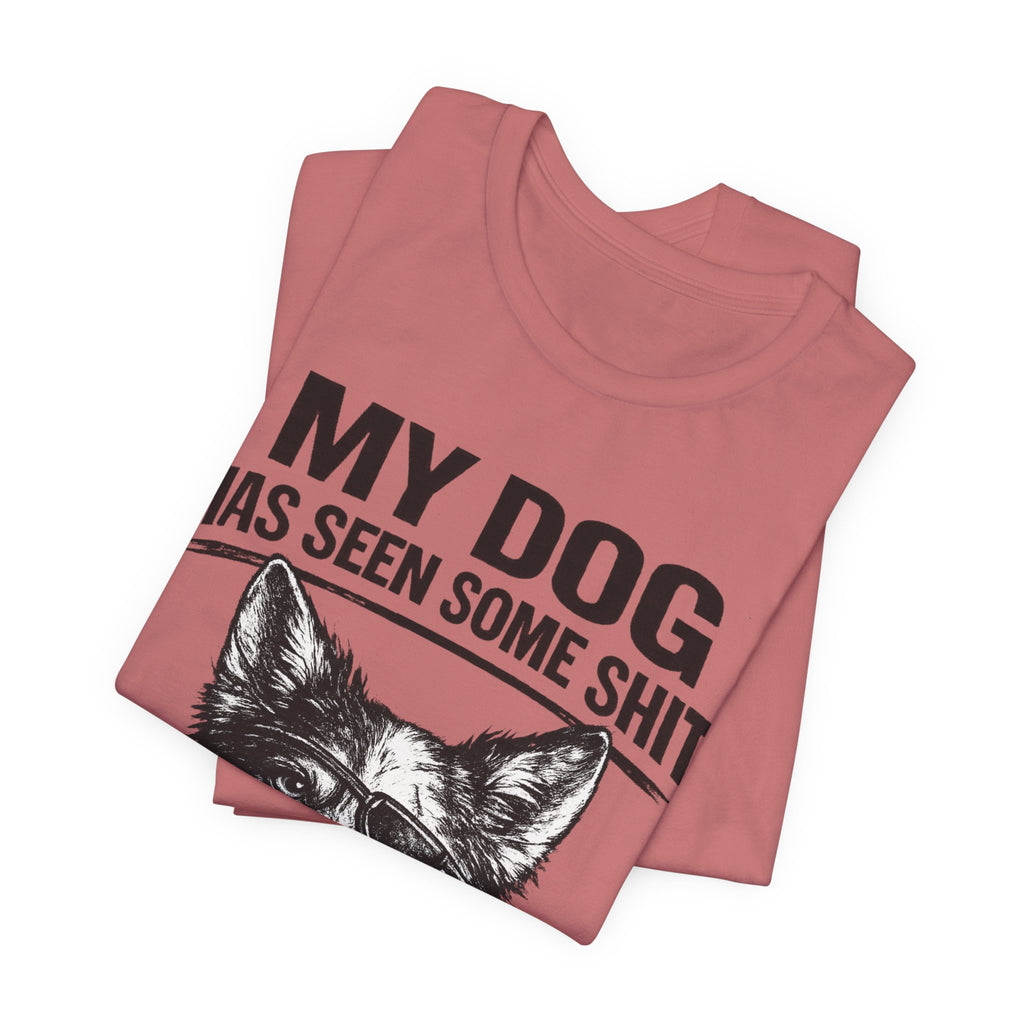 Australian Shepherd Funny Dog T-Shirt — "My Dog Has Seen Some Shit and Judges Me Daily" Graphic Tee