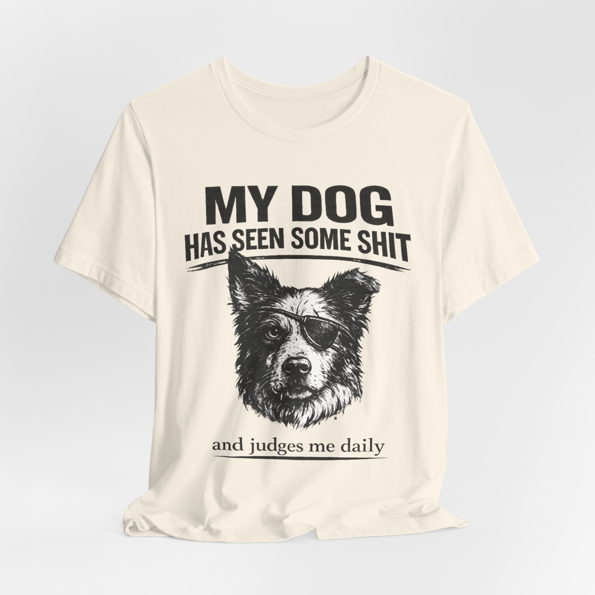 Border CollieMy Dog Has Seen Some Shit T-Shirt — Funny Dog Lover Tee