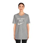 Graphic Tee — "Just Didn't Do It." Swoosh Parody Shirt