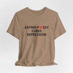 Eating Pussy Cures Depression Tee