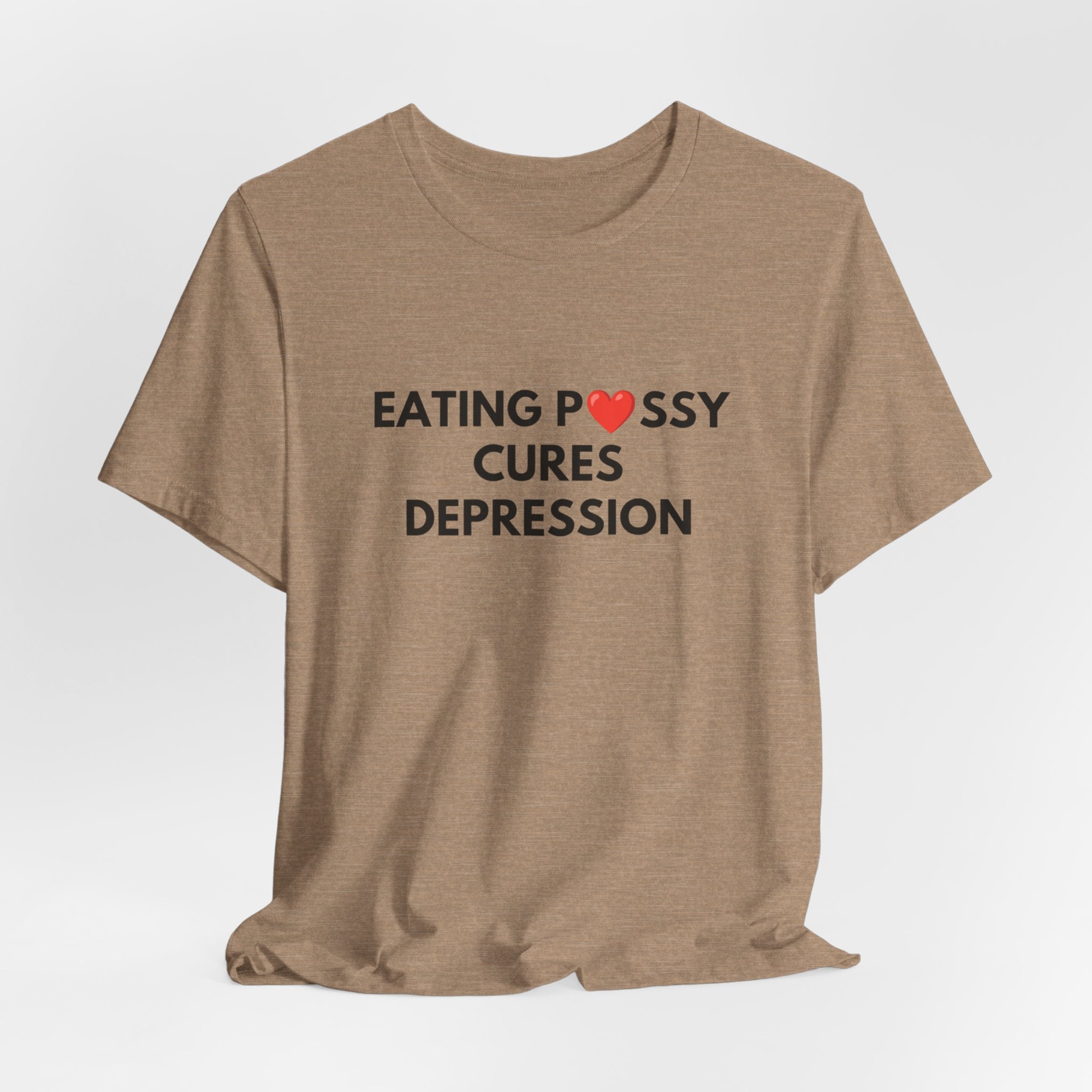 Eating Pussy Cures Depression Tee