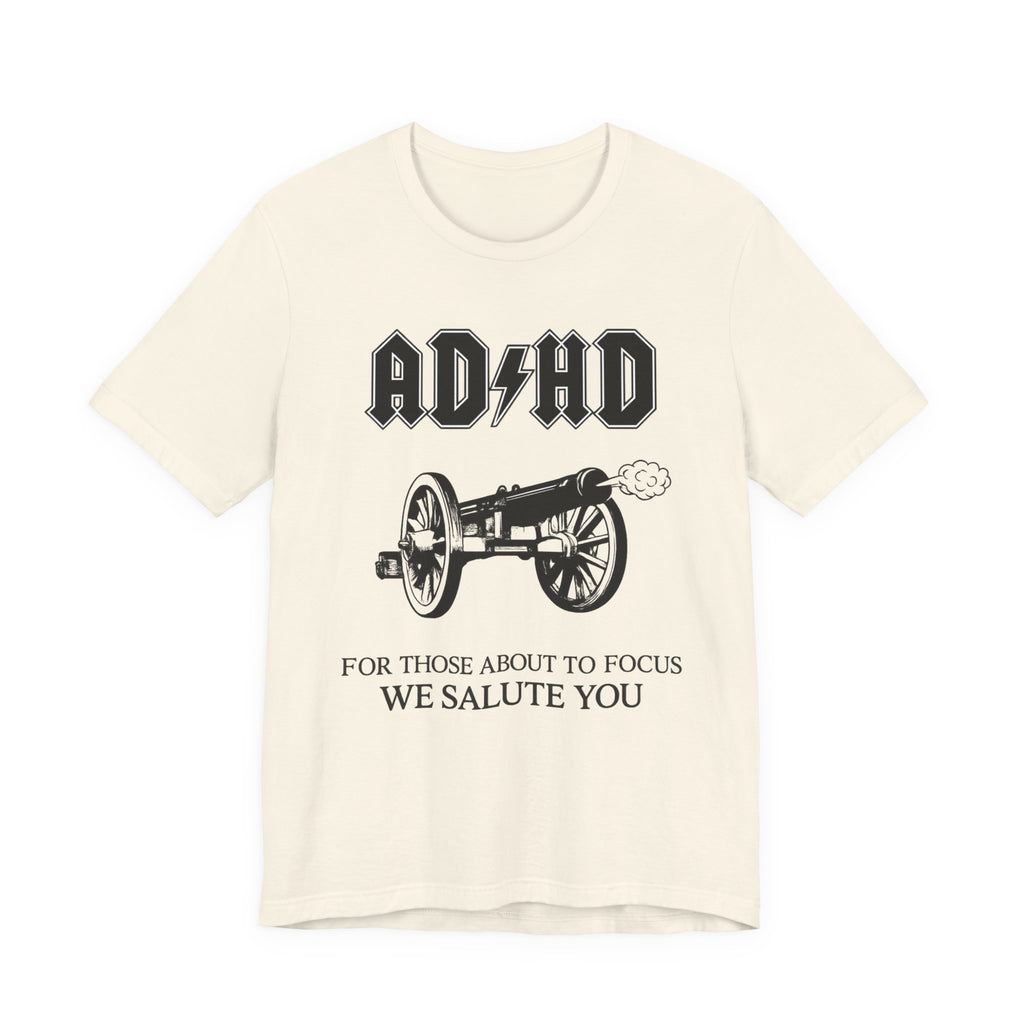 ADHD AC/DC Tee — "For Those About to Focus We Salute You" Graphic T-Shirt