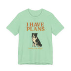 "I Have Plans (With My Dog)" – Border Collie Edition