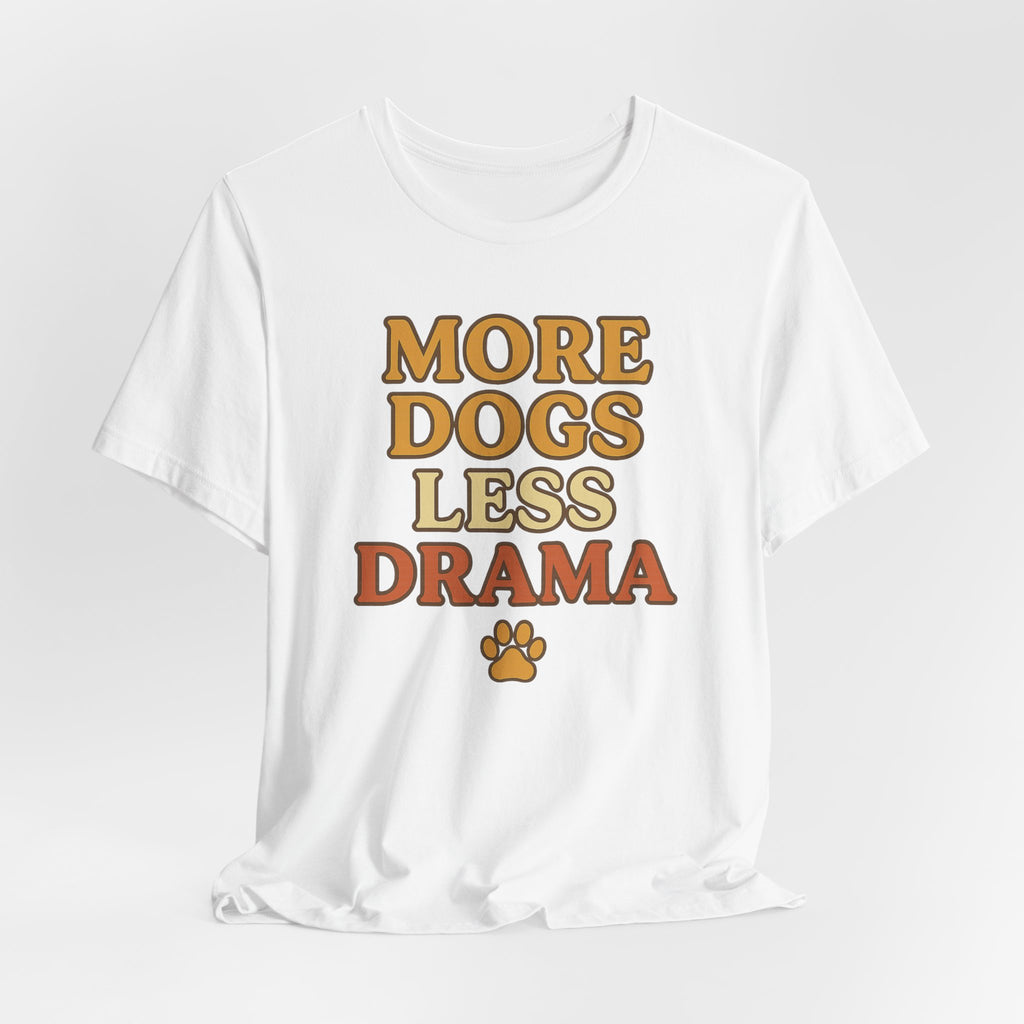 More Dogs Less Drama T-Shirt — Retro Paw Print Dog Lover Tee