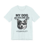 Australian Shepherd Funny Dog T-Shirt — "My Dog Has Seen Some Shit and Judges Me Daily" Graphic Tee