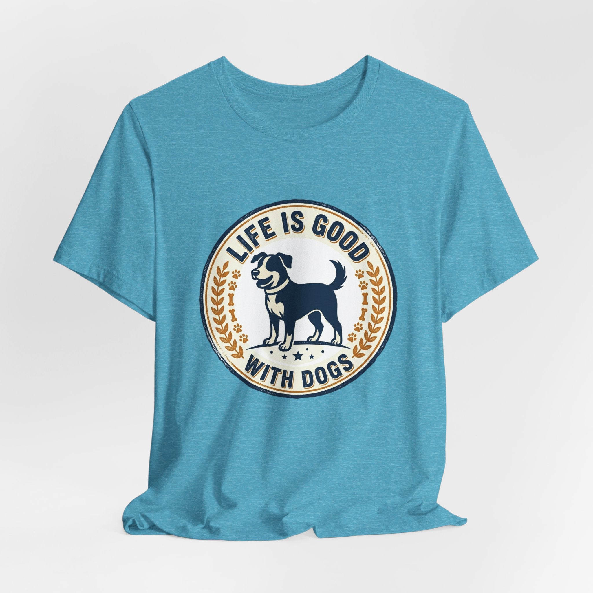 Life Is Good With Dogs T-Shirt — Vintage Dog Lover Tee