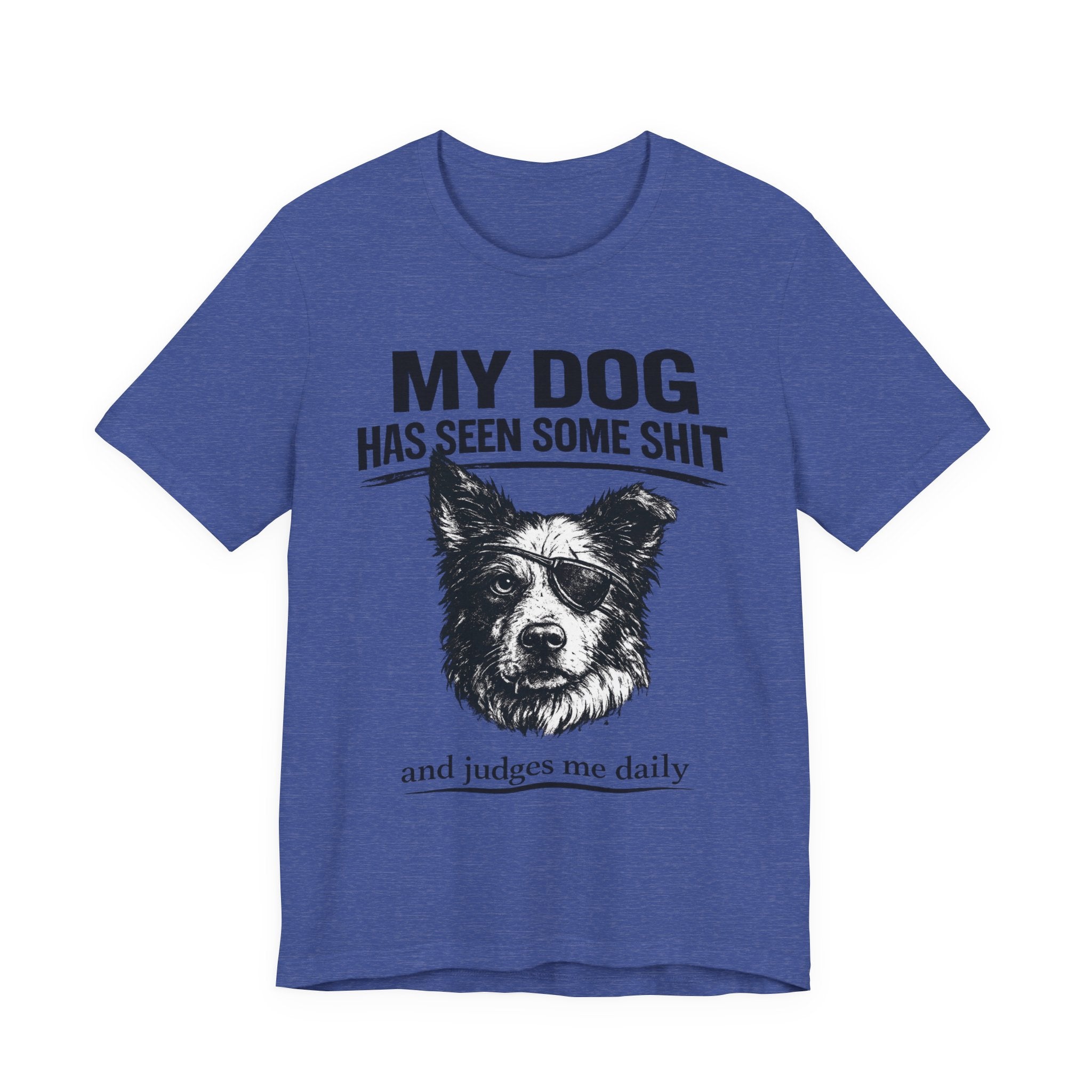 Border CollieMy Dog Has Seen Some Shit T-Shirt — Funny Dog Lover Tee