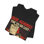 Rage Against the To-Do List Tee — Know Your Enemy Graphic T-Shirt