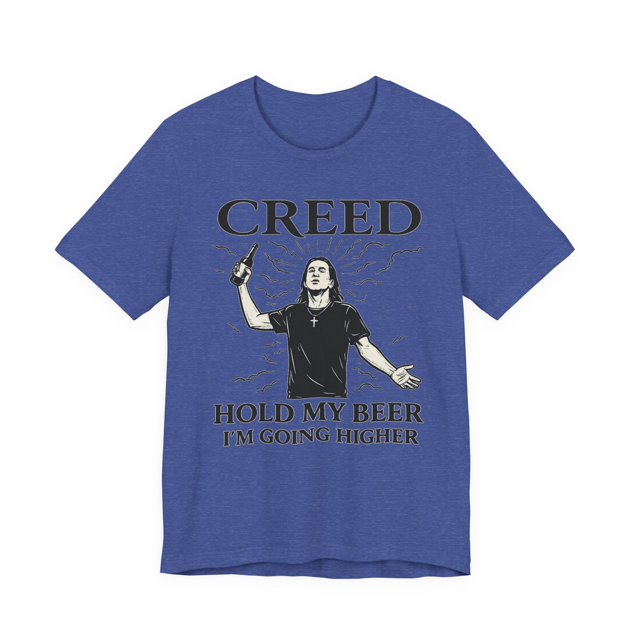 Creed "Hold My Beer I'm Going Higher" T-Shirt