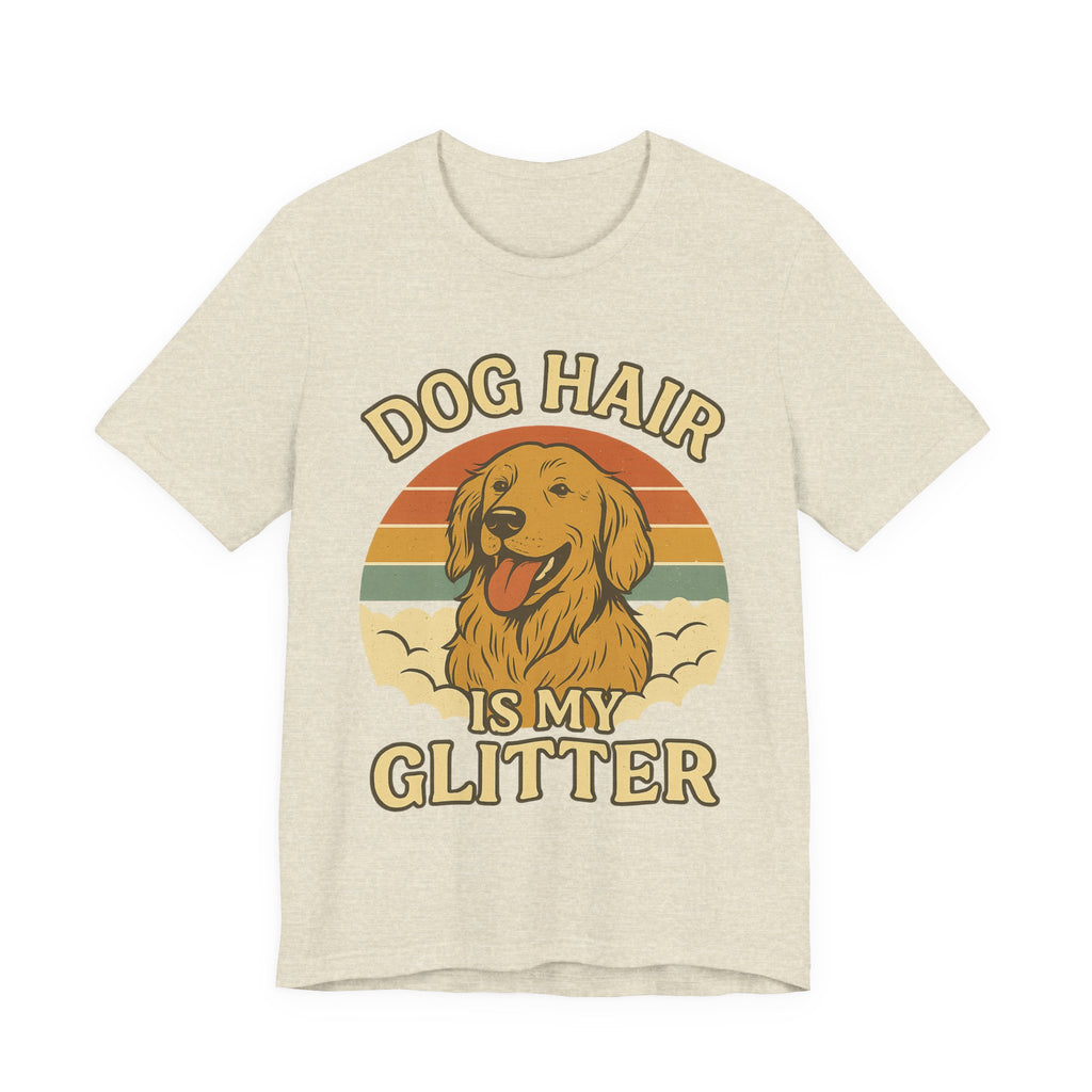 "Dog Hair Is My Glitter" – Golden Shedding Tee