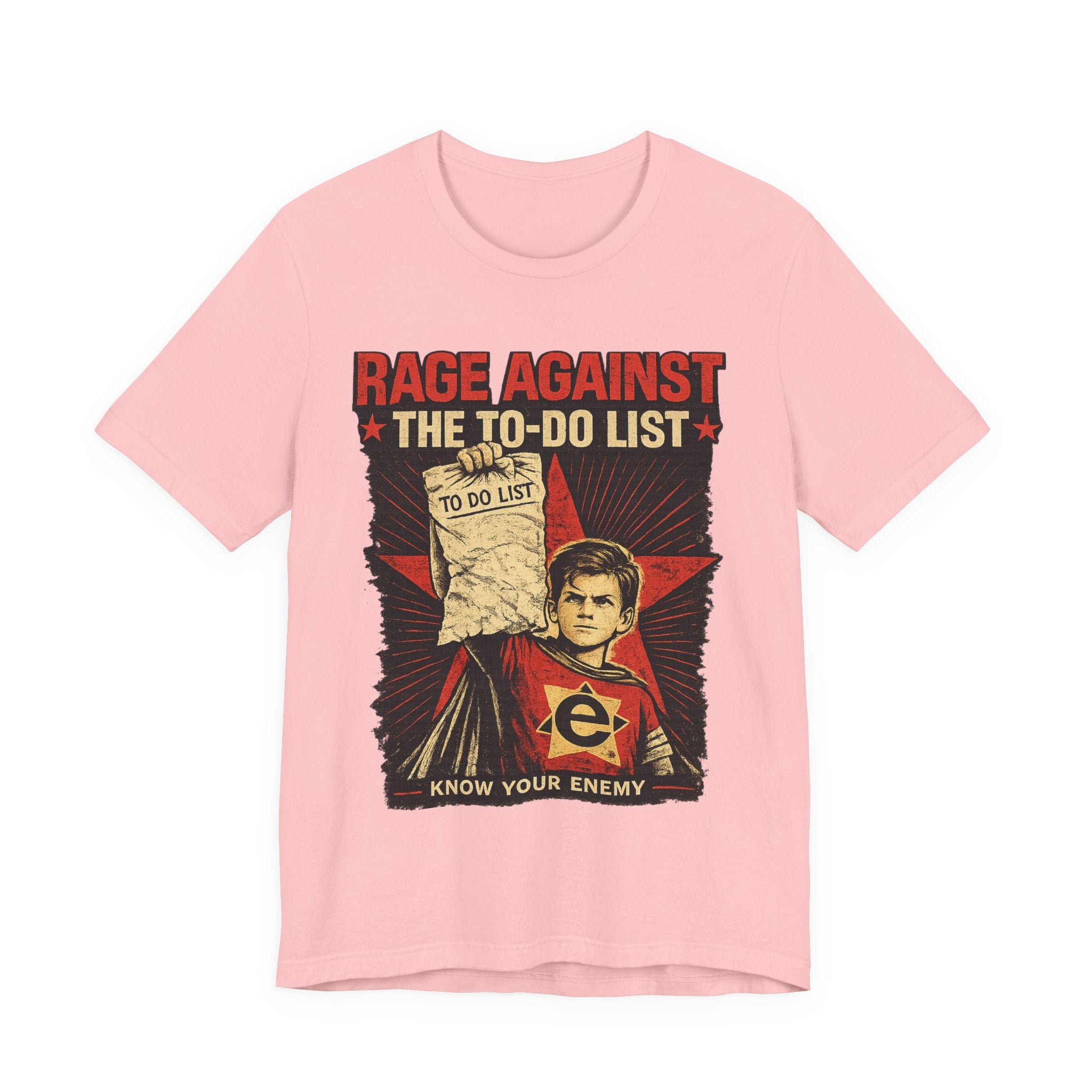 Rage Against the To-Do List Tee — Know Your Enemy Graphic T-Shirt