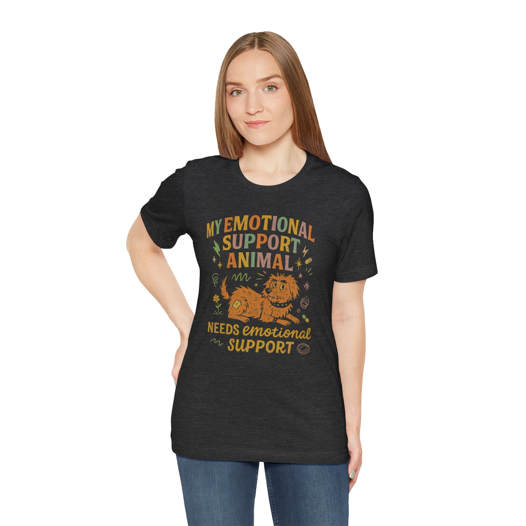 Emotional Support Animal T‑Shirt — "My Emotional Support Animal Needs Emotional Support" Graphic Tee