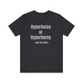 Hyperfocus or Hyperhorny, spin the wheel… ADHD Tee