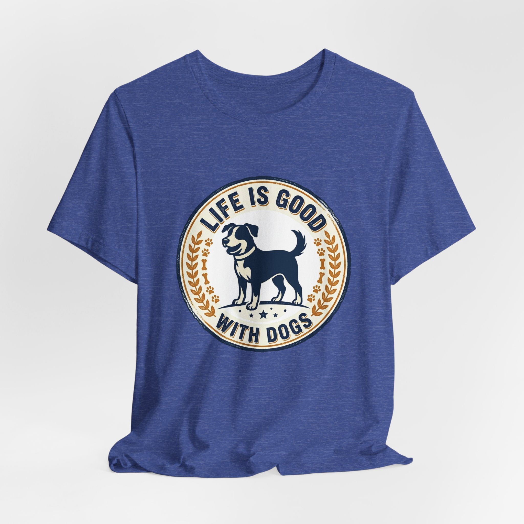 Life Is Good With Dogs T-Shirt — Vintage Dog Lover Tee