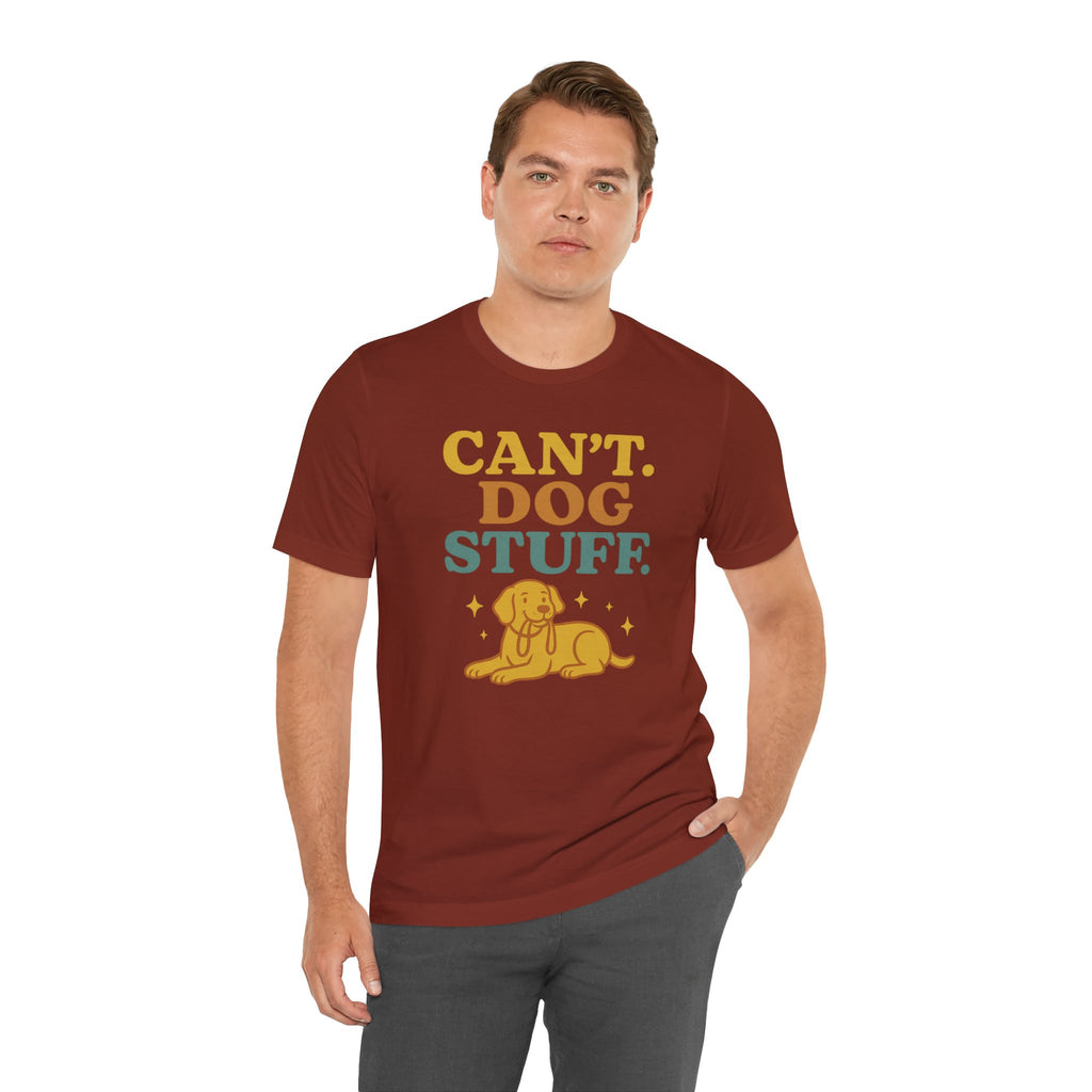 "Can’t. Dog Stuff." – Dog Lover Priorities Tee